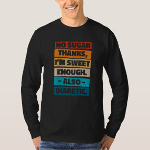 T-shirt Pas De Sucre Merci Je Suis Suffisamment Douce Auss