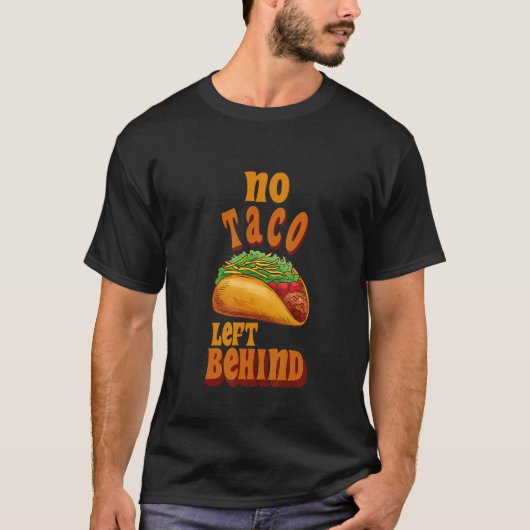 T-shirt Pas De Taco Laissé Derrière (Devant)