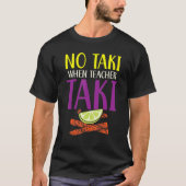 T-shirt Pas de Taki quand l'enseignant Taki Educateur écol (Devant)