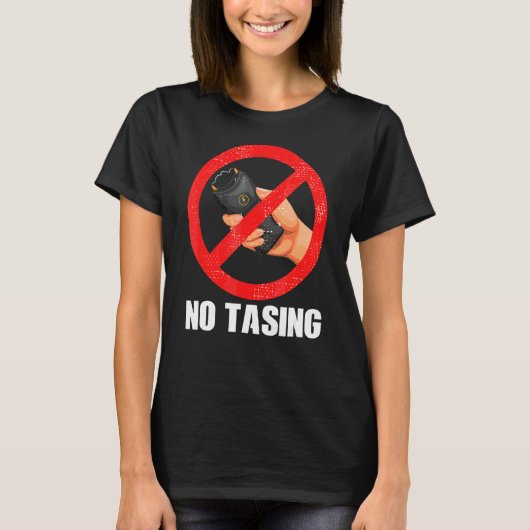 T-shirt Pas de Taser électrique de Tasing (Devant)