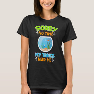 T-shirt Pas de temps mes réservoirs ont besoin de moi Aqua