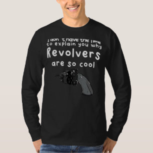 T-shirt Pas de temps sans Revolvers