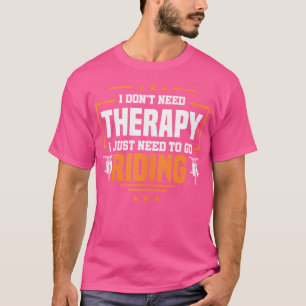 T-shirt Pas De Thérapie J'Ai Juste Besoin D'Aller équitati
