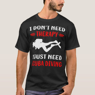 T-shirt Pas de thérapie Plongée plongée plongée