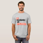 T-shirt Pas de tolérance pour l'intolérance (Devant entier)
