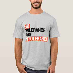 T-shirt Pas de tolérance pour l'intolérance