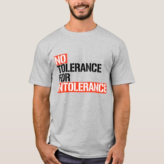 T-shirt Pas de tolérance pour l'intolérance (Devant)