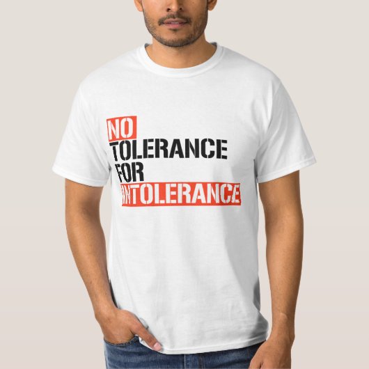 T-shirt Pas de tolérance pour l'intolérance (Devant)