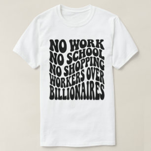 T-shirt Pas de travail, pas d'école, les travailleurs avan