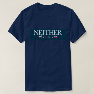 T-SHIRT PAS DE TRUMP NI DE HILLARY NI