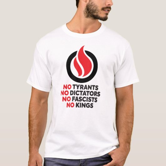 T-shirt Pas de tyrans, pas de dictateurs, pas de fascistes (Devant)