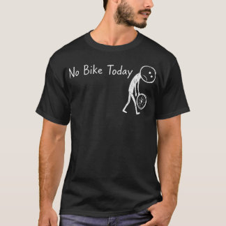 T-shirt Pas de vélo aujourd'hui Drôle Triste Enfant Hommes