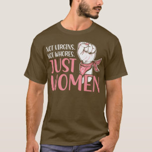T-shirt Pas de vierges Seulement des femmes Égalité forte