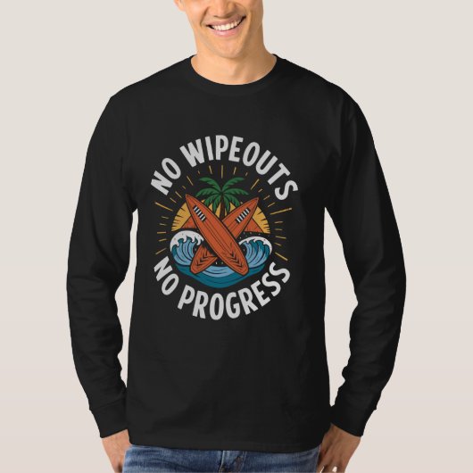 T-shirt Pas d'échouages Pas de progrès Drôle de surf Surfi (Devant)