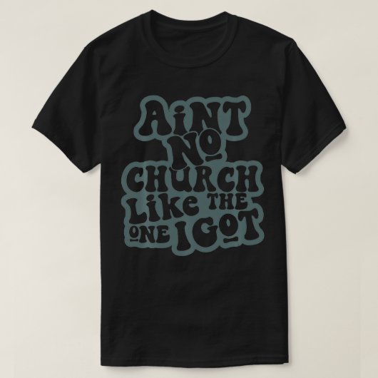T-shirt Pas D'Église Comme Celle Que J'Ai 4 (Design devant)