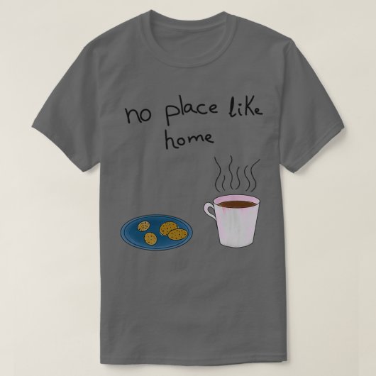 T-shirt Pas d'endroit comme chez soi (Design devant)