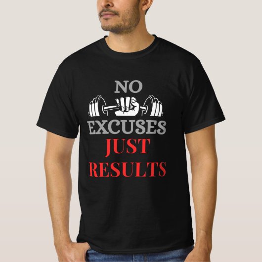 T-shirt Pas D'Excuse Juste Résultats-Motivation Gym T-Shir (Devant)