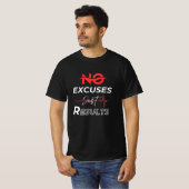 T-shirt Pas d'excuses juste des résultats (Devant entier)