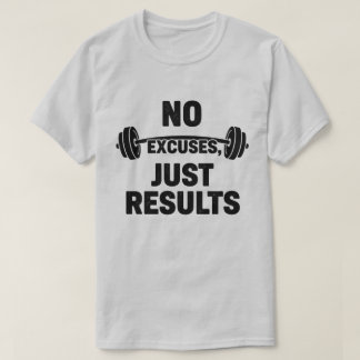T-shirt Pas D'Excuses Juste Résultats Gym