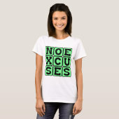 T-shirt Pas d'excuses, Mème Internet (Devant entier)