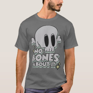 T-shirt Pas d'os à ce sujet Halloween Horreur