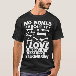 T-shirt Pas D'Os À Ce Sujet J'Aime Être Un Vétérinaire De