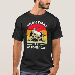 T-shirt Pas d'os Jour Carlin de Noël Drôle Père Noël Chien