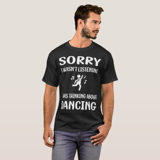 T-shirt Pas écouter Danser Danse Danse Danse (Devant entier)