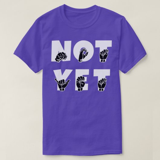 T-shirt PAS ENCORE ASL Sign Language Design 1 (Design devant)