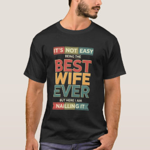 T-shirt Pas facile d'être la meilleure femme qui ait jamai