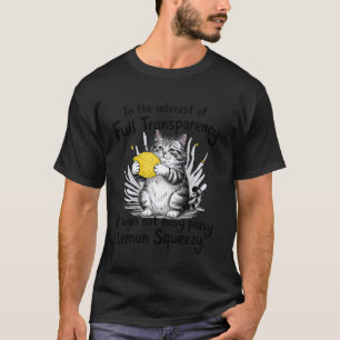 T-shirt Pas Facile Peasy Lemon Squeezy Drôle de Chat Trans