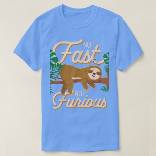 T-shirt Pas Fast Pas Furious Funny mignon Lazy Sloth2586 (Design devant)