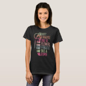 T-shirt Pas fragile comme une fleur fragile comme une bomb (Devant entier)