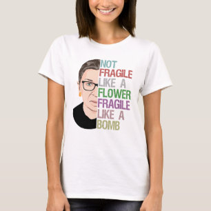 T-shirt Pas fragile comme une fleur fragile comme une bomb