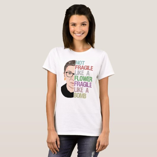 T-shirt Pas fragile comme une fleur fragile comme une bomb (Devant entier)