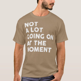 T-shirt Pas grand chose en ce moment