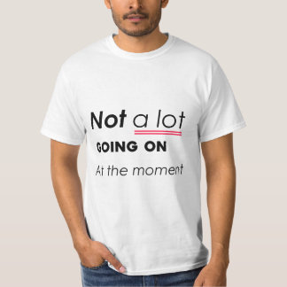 T-shirt Pas Grand-Chose En Ce Moment - Funny Minimalis