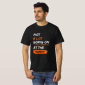 T-shirt Pas Grand-Chose Se Déroule En Ce Moment Drôle Lazy (Devant entier)