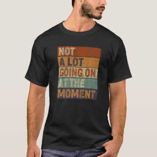 T-shirt Pas grand chose sur le moment Sarcastic Femmes