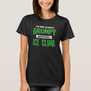 T-shirt Pas Grumpy Parfois Je Griffe Grimper Glace Escalad
