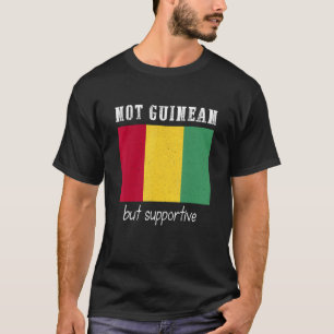 T-shirt Pas guinéen, mais en soutien à l'amoureux de la Gu