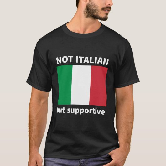 T-shirt Pas Italien, Mais Supportif (Devant)