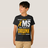 T-shirt Pas ivre J'Ai Mme Fun Multiple Sclerosis (Devant entier)