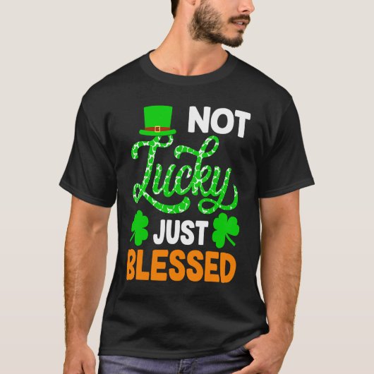 T-shirt Pas Lucky, Juste Béni Le Jour de la Saint Patrick (Devant)
