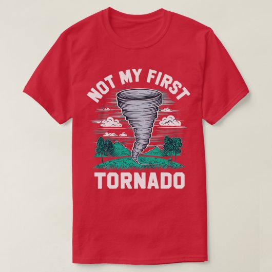 T-shirt pas ma première tornade (Design devant)