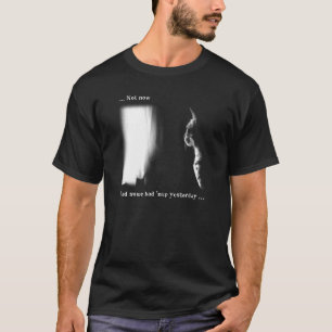 T-shirt Pas maintenant eu un peu de mauvais catnip hier -