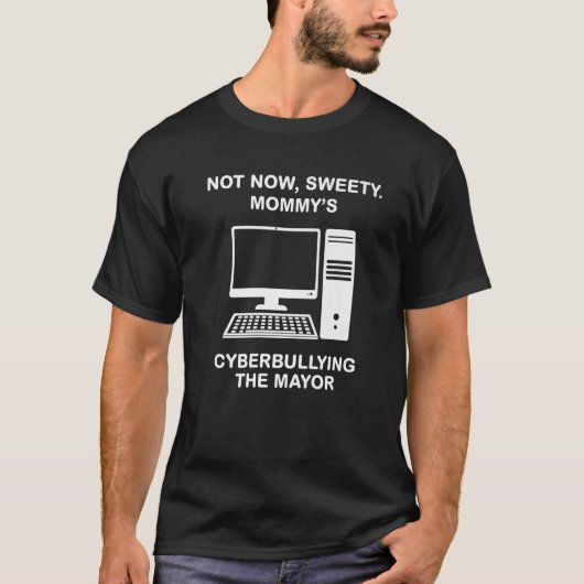 T-shirt Pas maintenant Sweety Mommy's Cyberintimidation Le (Devant)