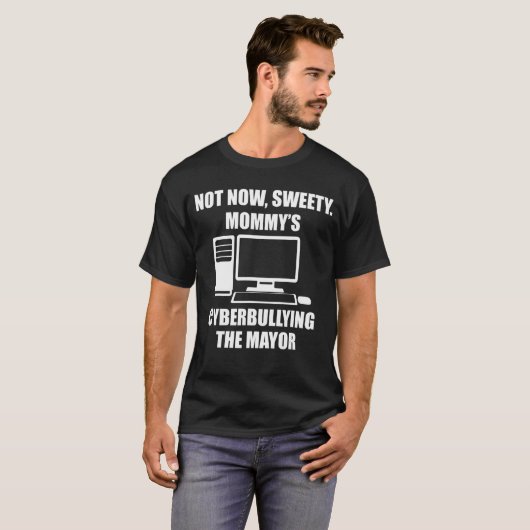 T-shirt Pas maintenant Sweety Mommy's Cyberintimidation Le (Devant entier)