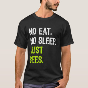 T-shirt Pas Manger Dormir Juste Abeilles Répéter Apiculteu