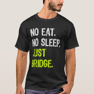 T-shirt Pas Manger Dormir Juste Pont Répéter Carte Joueur